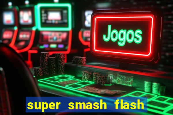 super smash flash 3 download